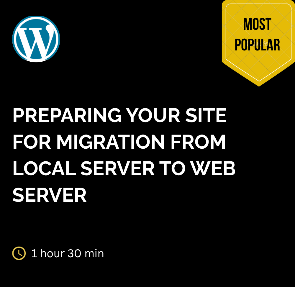 Preparing Your Site for Migration from Local Server to Web Server